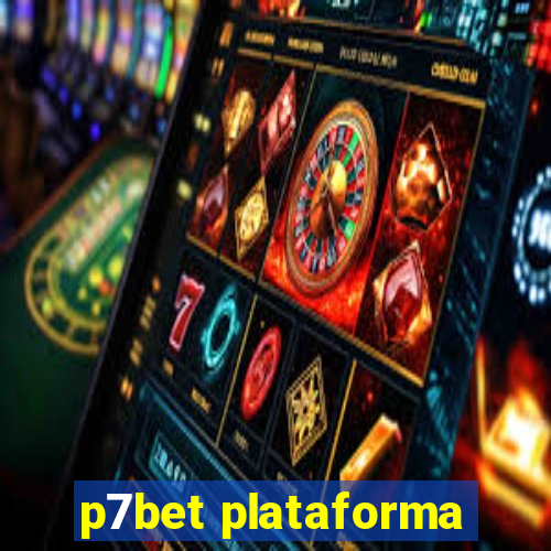 p7bet plataforma